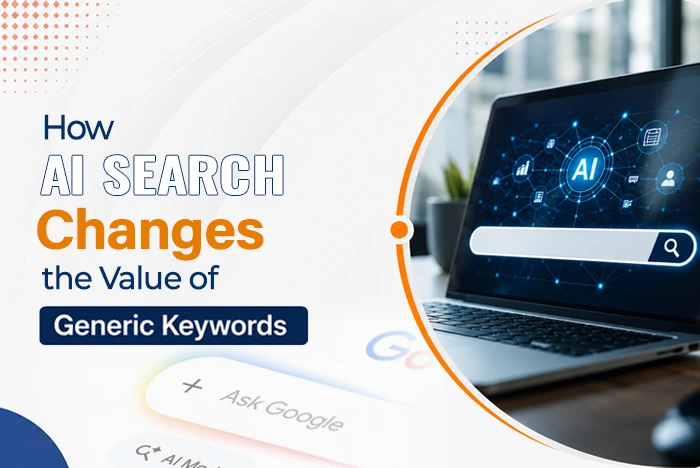 How AI Search Changes the Value of Generic Keywords