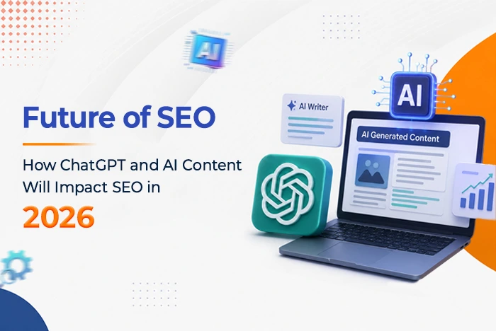 The Future of SEO: How ChatGPT and AI Content Will Impact SEO in 2026
