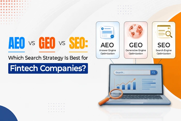 AEO vs GEO vs SEO: Which Search Strategy Is Best for Fintech Companies?