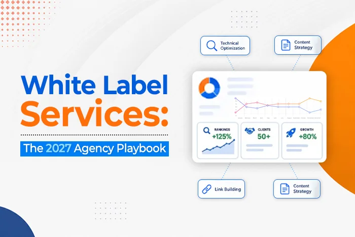 Confused About White Label Services? The 2027 Agency Playbook